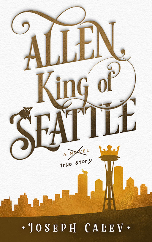 Allen, King of Seattle, by Joseph Calev